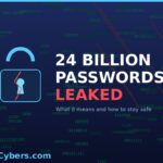 24 Billion Passwords Leaked: The Scary Truth and How to Protect Yourself